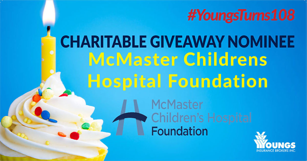 Youngs Insurance Brokers' 108th Birthday Charitable Nominee, McMaster Children's Hospital Foundation